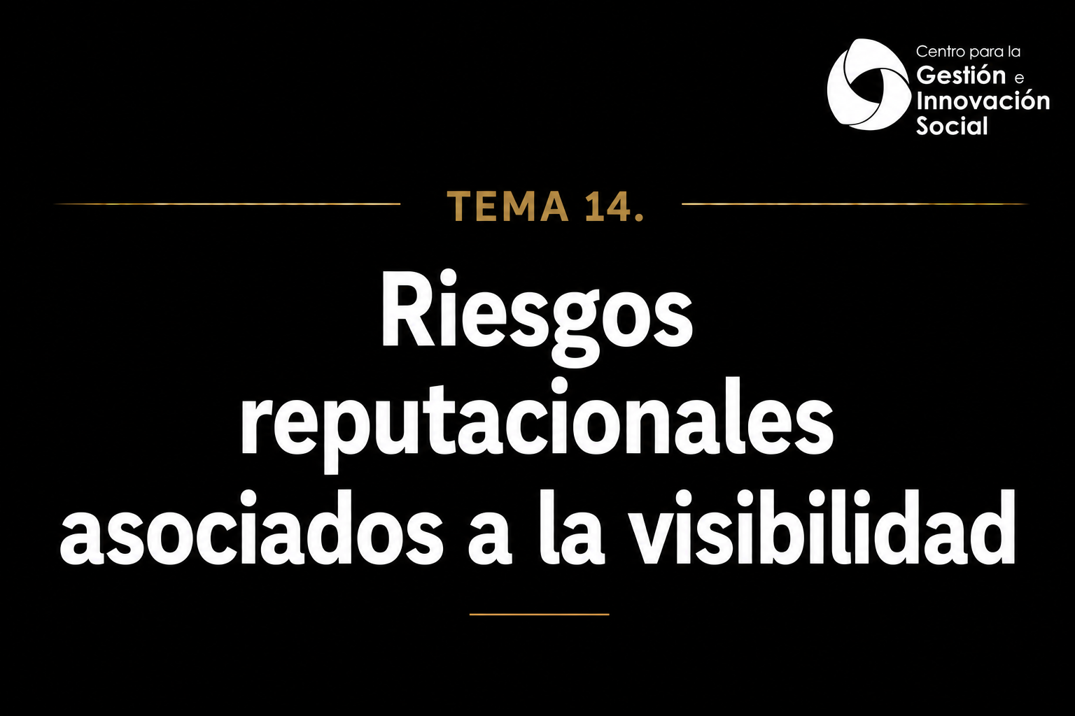 Tema 14. Riesgos reputacionales asociados a la visibilidad
